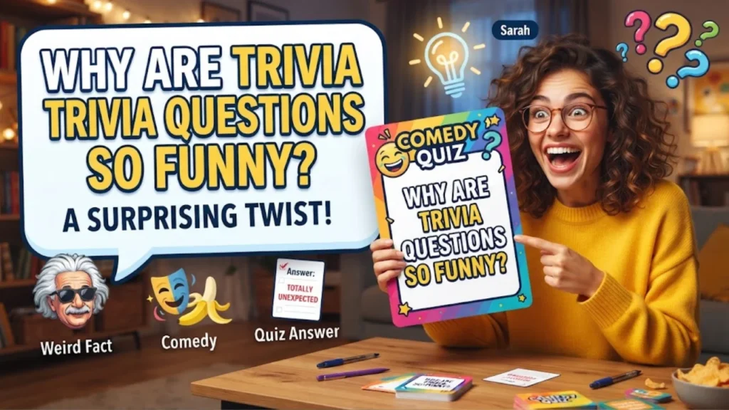 What Makes These the Best Funny Trivia Questions?