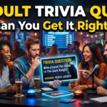 100+ Trivia Questions for Adults That Will Test Your Knowledge