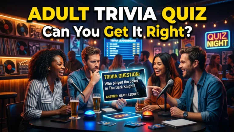 100+ Trivia Questions for Adults That Will Test Your Knowledge