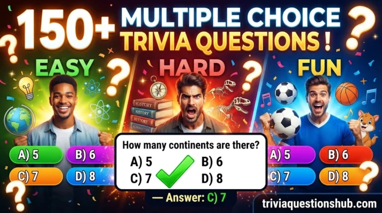 Multiple Choice Trivia Questions: 150+ Challenging & Fun Quiz Questions