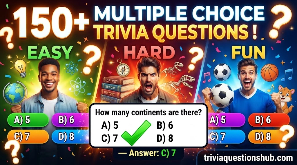 Multiple Choice Trivia Questions: 150+ Challenging & Fun Quiz Questions
