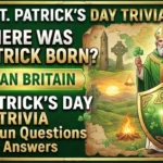 St. Patrick's Day Trivia: 100+ Fun Questions & Answers You'll Love St. Patrick's Day Trivia: 100+ Fun Questions & Answers You'll Love