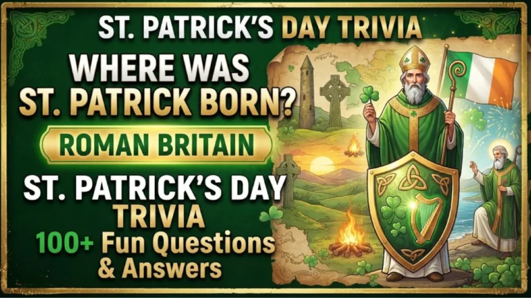 St. Patrick's Day Trivia: 100+ Fun Questions & Answers You'll Love